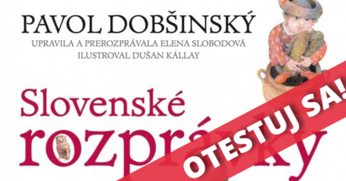 Pred 190 rokmi sa narodil PAVOL DOBŠINSKÝ. Spoznáš všetky jeho legendárne rozprávky?