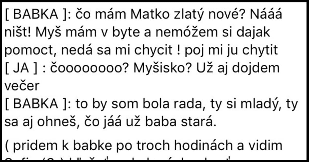 Matúšova legendárna babka opäť perlí. V byte mala myš, skončila nečakane.