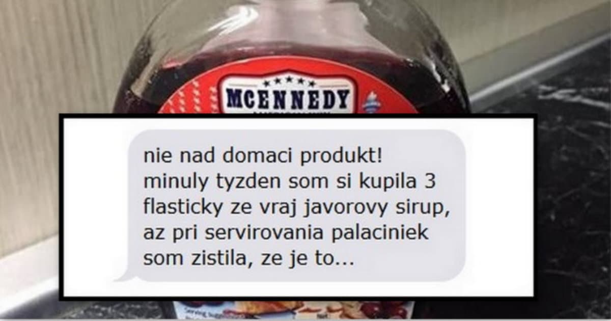 Slovenka sa sťažuje, že toto nie je javorový sirup. Oklamali ju?