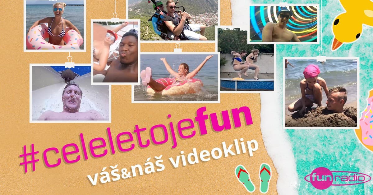 PREMIÉRA: Celé leto je FUN - vaše leto v našom klipe