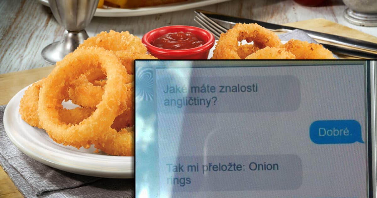 Mala preložiť „Onion Rings“, tak skúsila. Jej odpoveď ťa pobaví