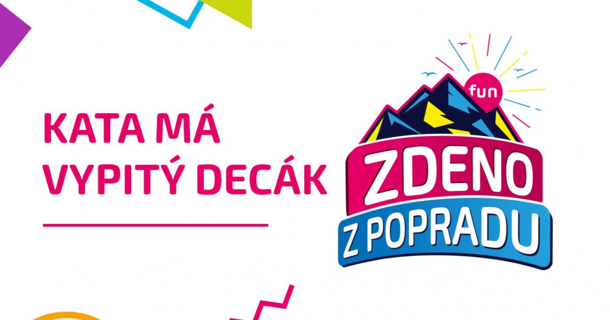ZDENO Z POPRADU: "Kata má vypitý decák"