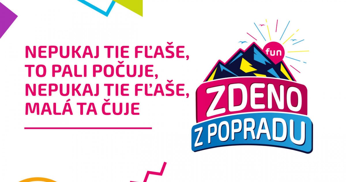 ZDENO Z POPRADU: "Nepukaj tie fľaše, to Pali počuje, nepukaj tie fľaše, malá ta čuje"