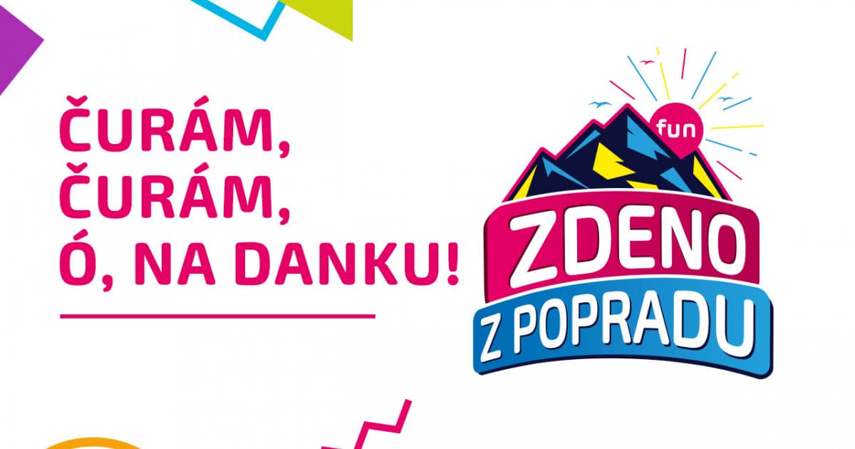 ZDENO Z POPRADU: "Čurám, čurám, ó, na Danku!"