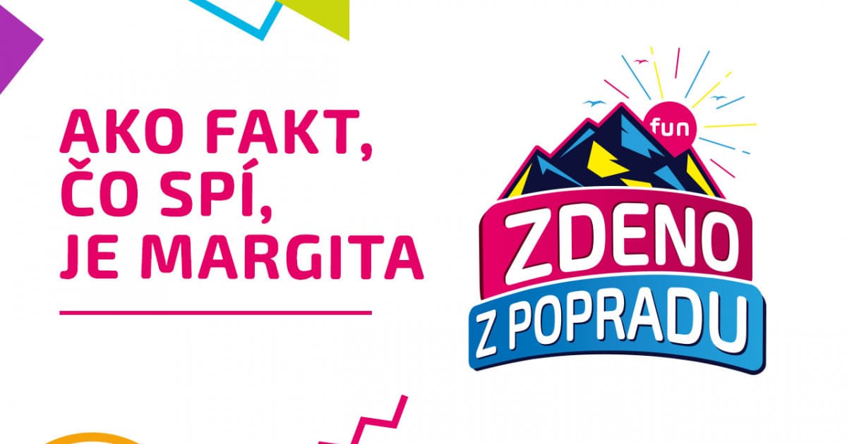 ZDENO Z POPRADU: "Ako fakt, čo spí, je Margita"