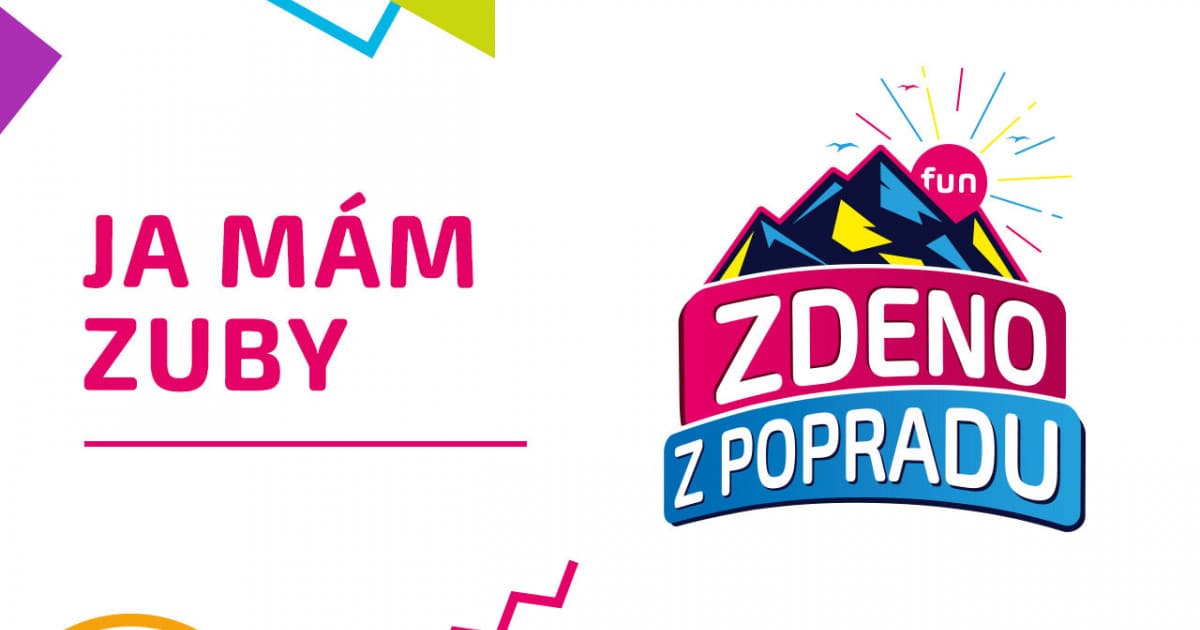 ZDENO Z POPRADU: "Ja mám zuby"