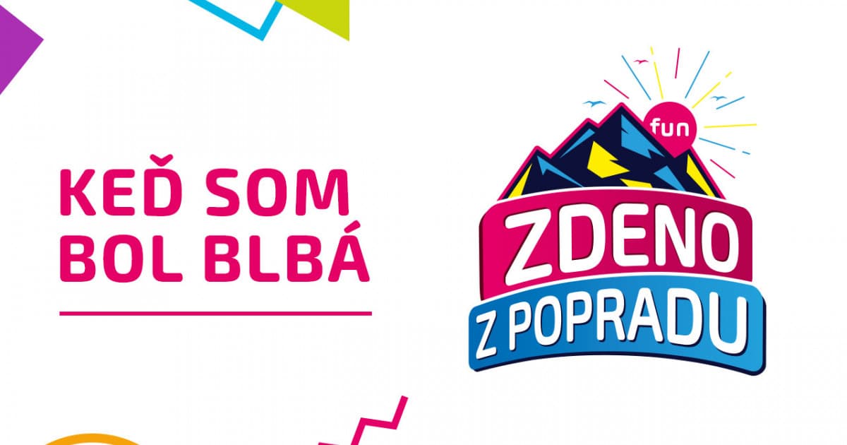 ZDENO Z POPRADU: "Keď som bol blbá"