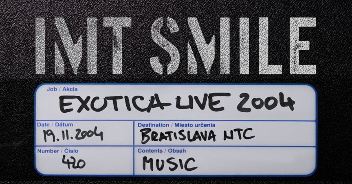 IMT SMILE prichádzajú s ďalším live albumom "EXOTICA LIVE 2004"