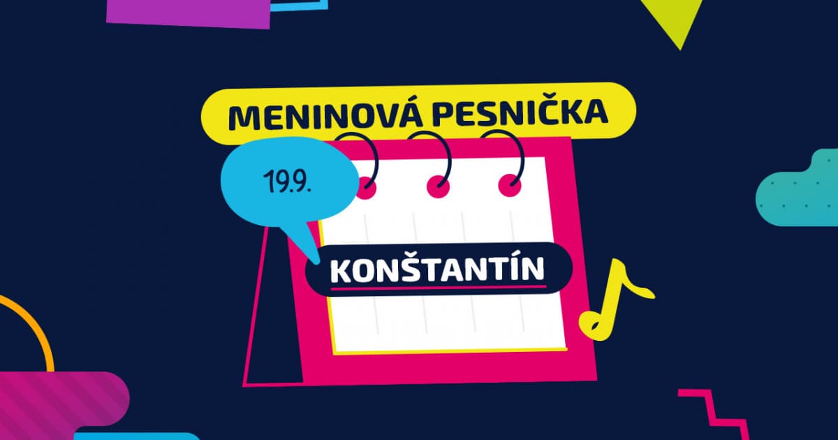 Meninová pesnička: KONŠTANTÍN